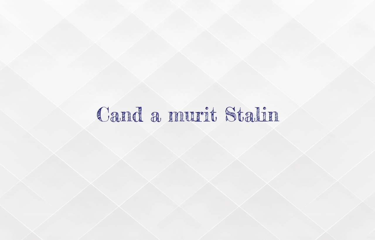 cand a murit stalin