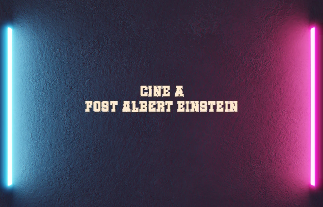 cine a fost albert einstein